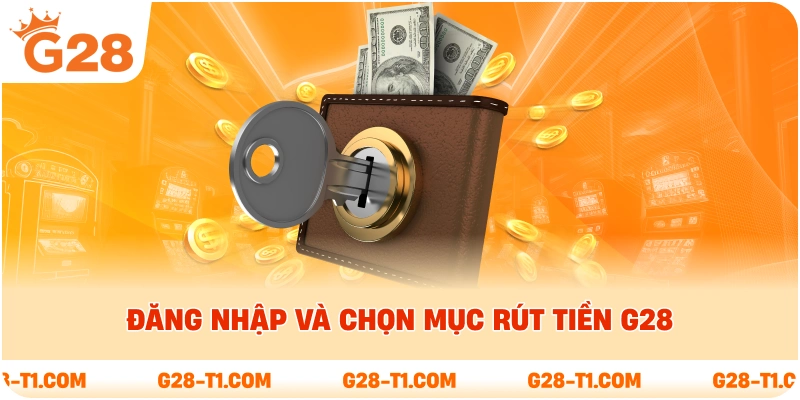 Đăng nhập và chọn mục rút tiền G28