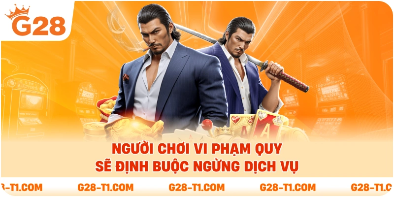 Người chơi vi phạm quy sẽ định buộc ngừng dịch vụ